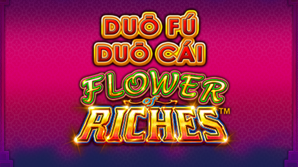 Duo Fu Duo Cai Flower of Riches