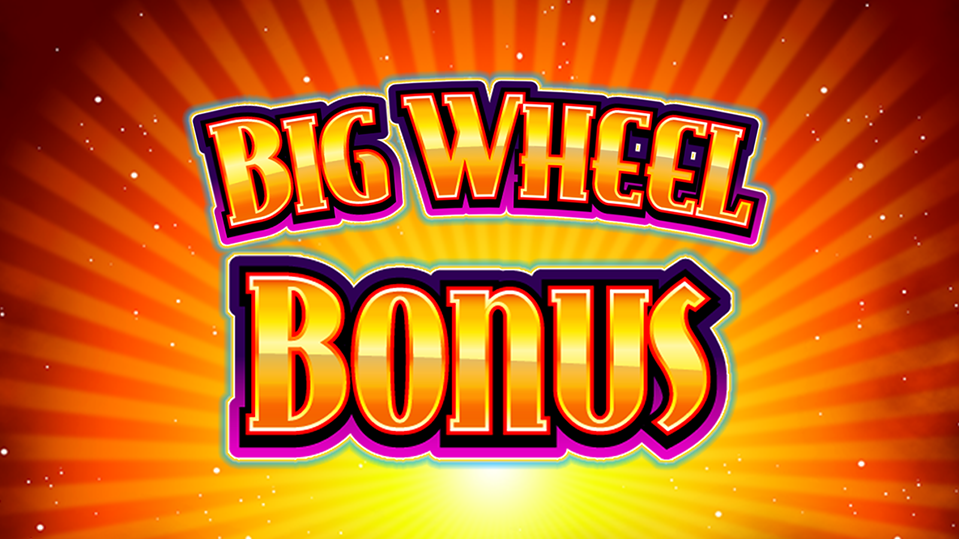 Big Wheel Bonus