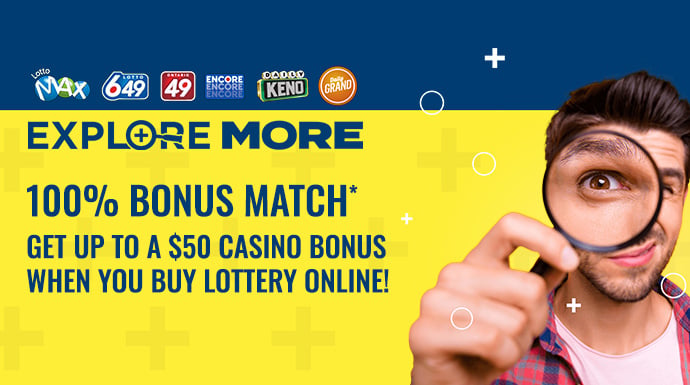 Explore More – 100% Match up to a $50 Casino Bonus