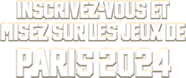 Inscrivez-vous et misez sur les Jeux de Paris 2024!