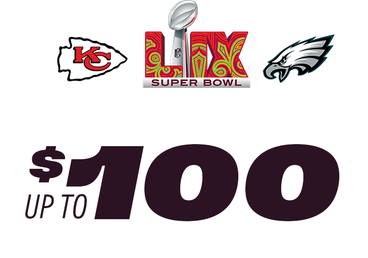 Kansas City Chiefs - Super Bowl LIX - Philadelphia Eagles, First Super Bowl LIX Bet Insurance - Up to $100 in Sports Bet Credits*